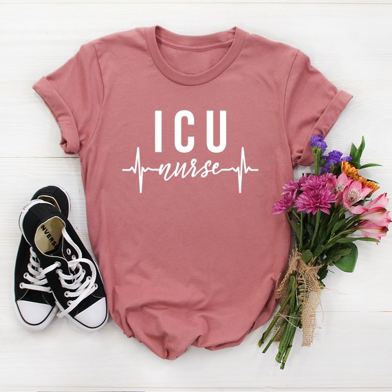 ICU Nurse Shirt Intensive Care Unit Nurse Tshirt ICU T shirt Nurse Life Student Graduation nurselife Gift for Nurses ICU Nurse Gifts Etsy UK