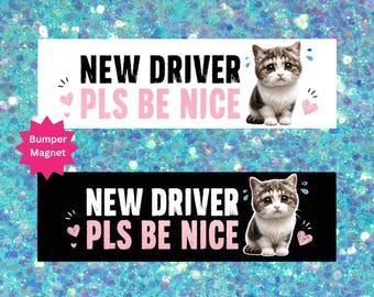 New Driver Bumper Magnet: Please Be Nice Cat Decal