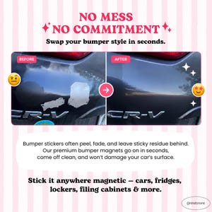 May include: Image shows a before-and-after comparison of a car bumper. The "before" side has faded stickers, while the "after" side is clean. Text reads "NO MESS NO COMMITMENT" and "Swap your bumper style in seconds."