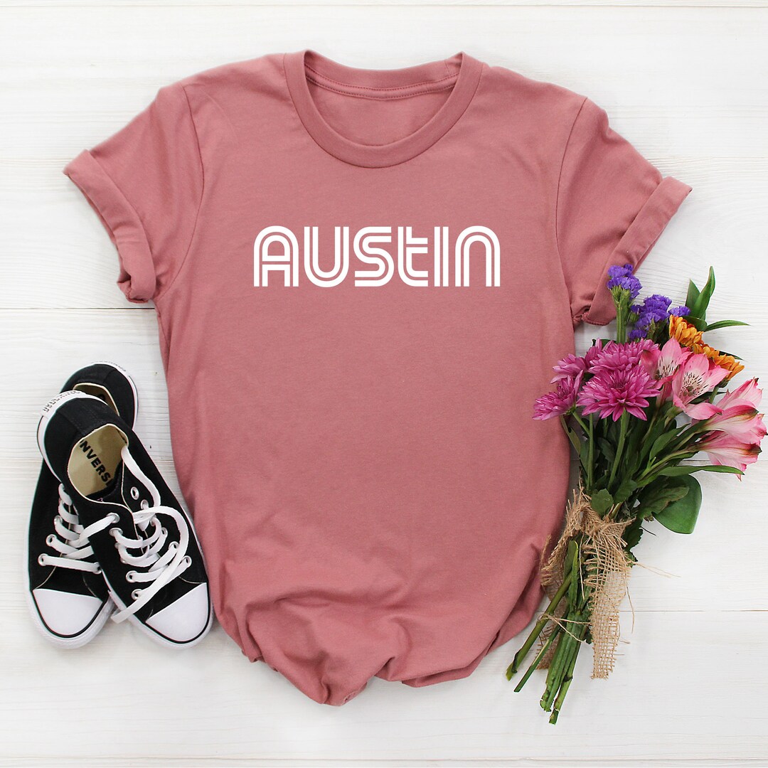 Austin Shirt Women Austin Texas Shirt Austin City Shirt Etsy