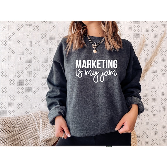 Marketing Is My Jam Sweatshirt, Marketing Shirt, Marketer Gifts, Social Media Marketing Manager Gift, Marketing Team, Marketing Expert