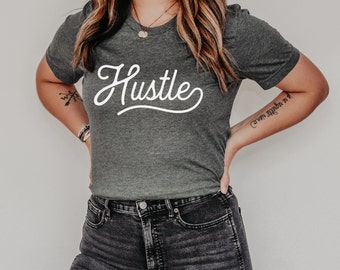 Hustle Shirt, Hustler T-shirt, Gift for Hustler, Motivational Shirt, Workout Shirt, Mom Boss Shirt CEO Mom Shirt, Mom Hustle, Girl Boss Gift