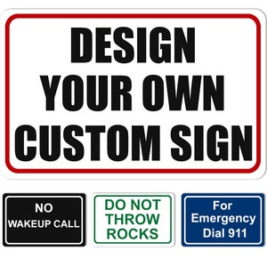 Custom Metal Sign, Aluminum Sign, Outdoor, Indoor, Office, Business, Home, Airbnb Sign, Delivery Sign, Create Your Own Personalized
