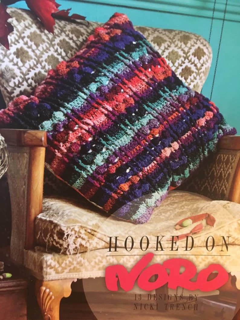 Hooked on Noro by Nicki Trench 13 beautiful crochet patterns using Noro yarns image 1