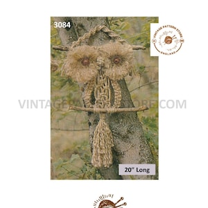 May include: A vintage macrame owl pattern, number 3084, from Vintage Pattern Store, England. The pattern is for a 20-inch long owl.