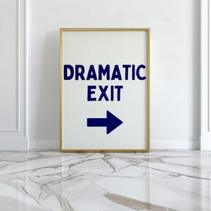 Dramatic Exit Wall Print, Trendy Retro, Entryway, Hallway, Dorm Decor, Apartment Decor, Digital Wall Art, Blue, Exit Sign Art, Funny, Preppy