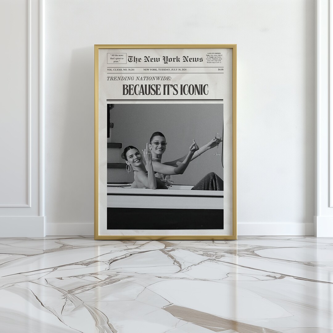 Because It's Iconic, Trendy Newspaper Print, Kendall Jenner, Bella