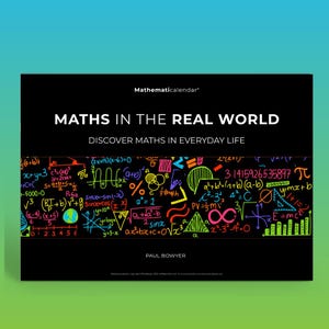 Puede incluir: Un póster en blanco y negro con el título "Maths in the Real World: Discover Maths in Everyday Life". El póster está lleno de ecuaciones matemáticas, símbolos y diagramas coloridos.