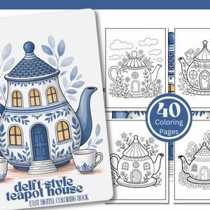 Puede incluir: Un libro para colorear digital con un diseño de casa tetera estilo Delft. La portada muestra una ilustración azul y blanca de una tetera con ventanas y una puerta, acompañada de dos tazas. El libro incluye 40 páginas para colorear.