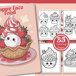 Könnte beinhalten: Ein digitales Malbuch mit dem Text "happy face food" zeigt eine Cartoon-Illustration eines Desserts mit Erdbeeren und Eis. Das Buch enthält 35 Ausmalbilder mit niedlichen Designs zum Thema Essen.
