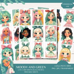 May include: A collection of printable ATC (Artist Trading Card) sheets featuring illustrations of girls with various hairstyles and outfits. The cards are 2.5x3.5 inches and the sheets are 8.5x11 inches. The text "MOODY AND GREEN" is displayed.