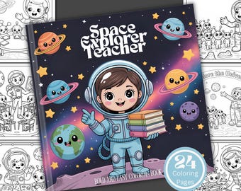 Space Explorer Teacher Coloring Book/24 Coloring Pages/Digital Download