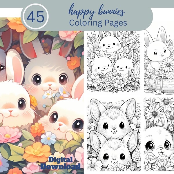 Happy Bunnies Coloring Book Fun For All/45 Coloring Pages to Relax and Unwind, Clear Your Mind/Digital Download/Kawaii Bunnies