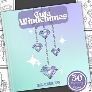 Peut inclure: Un livre de coloriage numérique intitulé "Cute Windchimes" avec une couverture dégradée bleue et violette. La couverture présente des carillons éoliens en forme de diamant suspendus à des chaînes, avec le texte "Digital Coloring Book" et "30 Coloring Pages".
