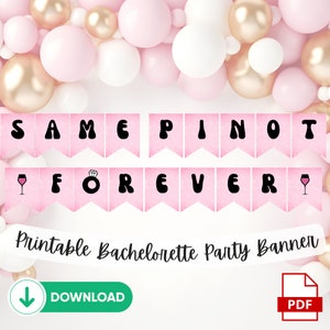 Bachelorette Party Decorations Funny, Same Pinot Forever, Funny Banner, Rose Glitter, Bride to Be, Naughty Bach, Printable Banner