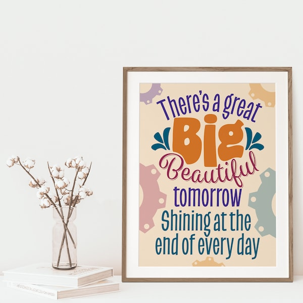 Carousel of Progress-Inspired Print| There's a great big beautiful tomorrow print| Downloadable Print|