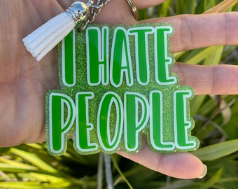 Sarcastic Keychain, I Hate People Keychain, Antisocial Gift, Birthday Gift for Friend, Introvert Gift, Funny Gift for Men, Coworker Gift