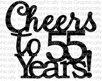 Cheers to 55 Years SVG
