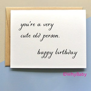 Funny Happy Birthday Card - Birthday Card - Funny Birthday Card - Dad Birthday - Mom Birthday - Grandma - Grandpa - you&#39;re old