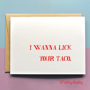 I want to lick your Taco - Taco Card - Tacos - Lick Card - Erwachsene Karten - Freche Karten - Valentinstagskarte - Sexy Karten - I love you Karte