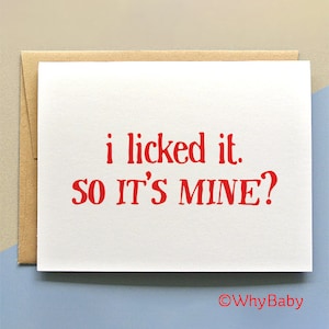 I licked it it's mine - Liebeskarten - Lustige Liebeskarten - Erwachsene Karten - Freche Karten - Sexy Karten - Valentinstagskarten - Freund Karte