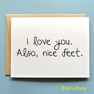 I love you, Nice Feet - Funny Love Card - Foot Card - Feet Card - Funny Card feet lover - foot fetish Card - Card for feet people
