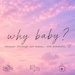 whybaby