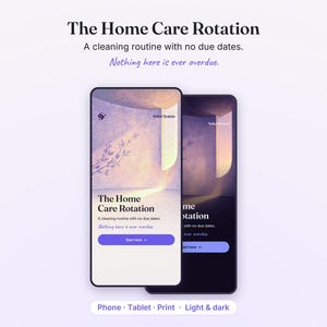 Puede incluir: Dos teléfonos inteligentes que muestran una interfaz digital titulada The Home Care Rotation. La pantalla presenta un fondo degradado suave en violeta y beige con una ilustración botánica, un botón Start here y el texto Nothing here is ever overdue.