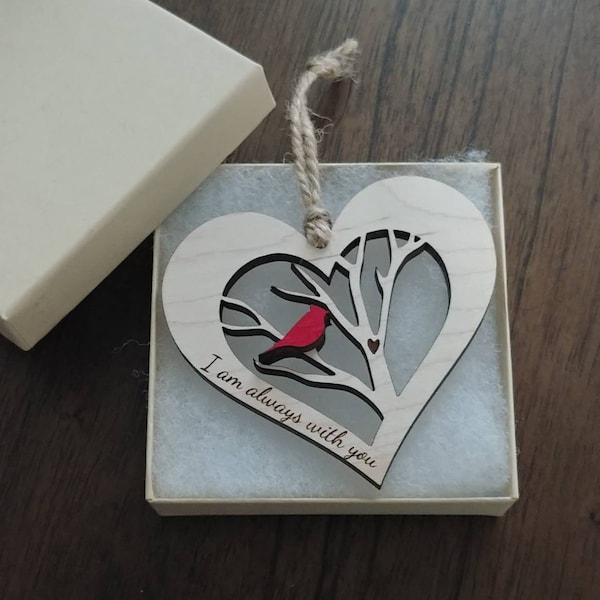 I Am Always With You Cardinal Ornament,  Wood  Christamas Ornament, Memorial Remembrance Gift, Sympathy Keepsake, Thinking of You