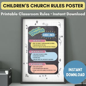 May include: A framed poster with the text "CHILDREN'S CHURCH RULES POSTER" at the top. The poster includes classroom guidelines such as being safe, respectful, and responsible. The words "Instant Download" are in a blue circle at the bottom.