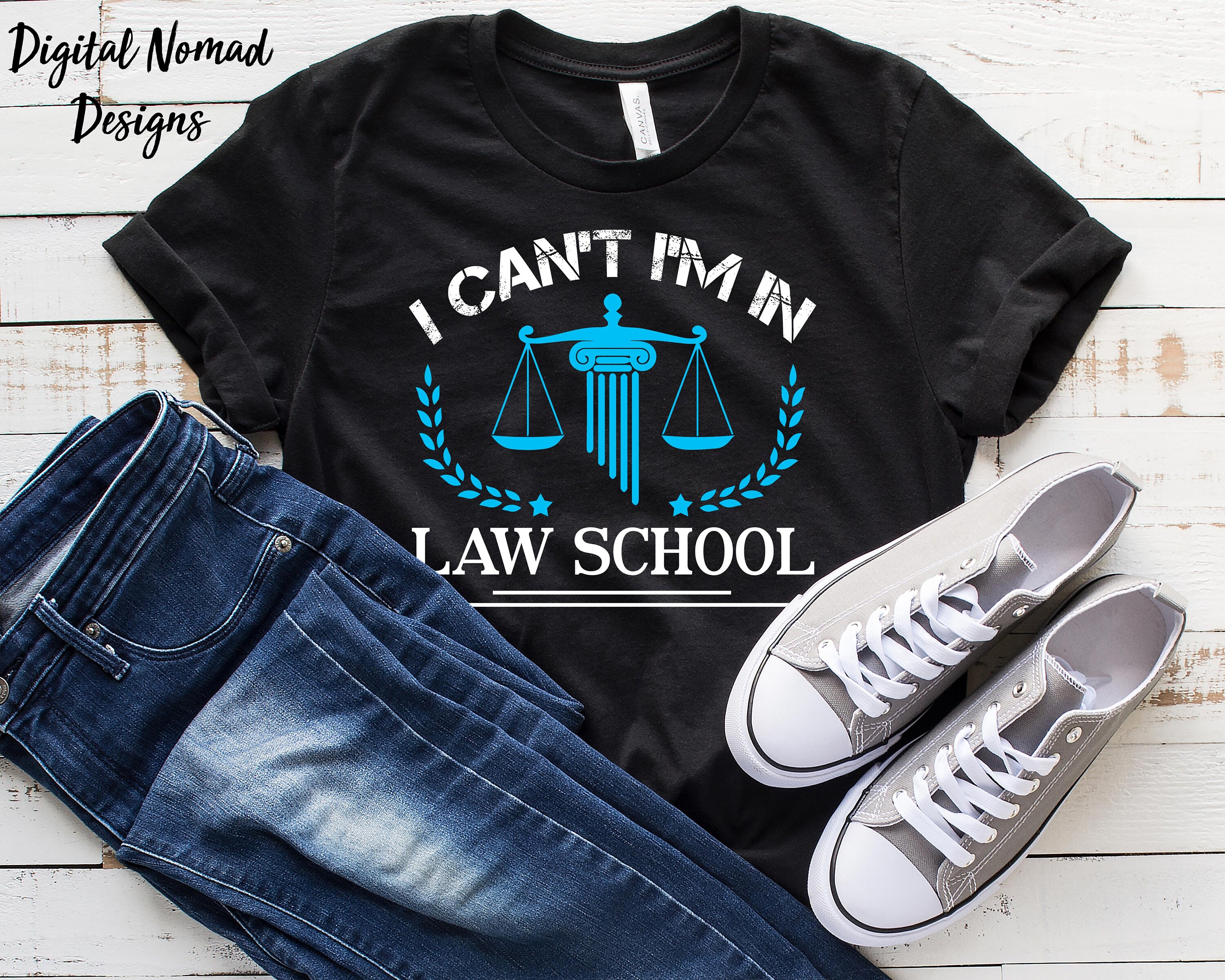 Funny Law School Student Shirt I Can t I m In Law Etsy