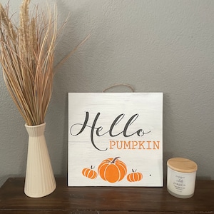 Hello Pumpkin Sign | Fall Decor | Fall Decorations | Fall Wood Signs | Farmhouse Decor | Farmhouse Signs | Hello Pumpkin | Pumpkin Sign