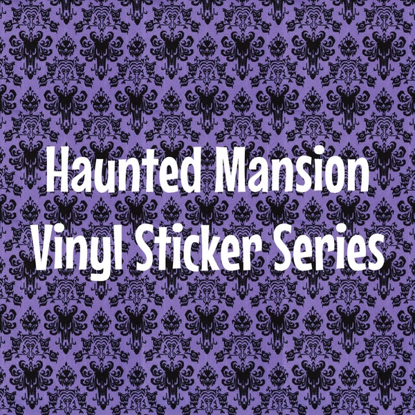 Haunted Mansion Vinyl Sticker Series