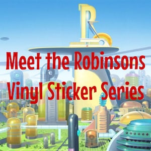 Meet the Robinsons Vinyl Sticker Series