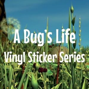 May include: A Bug's Life Vinyl Sticker Series. A colourful image of a field of green grass with a blue sky in the background. The text "A Bug's Life Vinyl Sticker Series" is in white letters on the image.