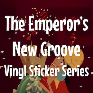 The Emperor&#39;s New Groove Vinyl Sticker Series