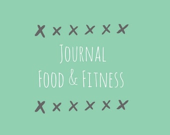 Food & Fitness Journal