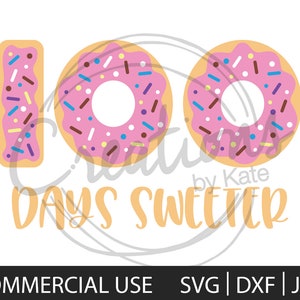 100 Days Sweeter | 100 Days of School Donuts - Digital File - SVG | DXF | JPG - Instant Download