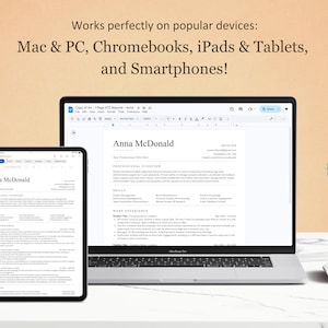 May include: A laptop and tablet displaying a resume titled "Anna McDonald." The laptop is open, showing the resume in detail, while the tablet displays the same document. Text at the top reads "Works perfectly on popular devices: Mac & PC, Chromebooks, iPads & Tablets, and Smartphones!"
