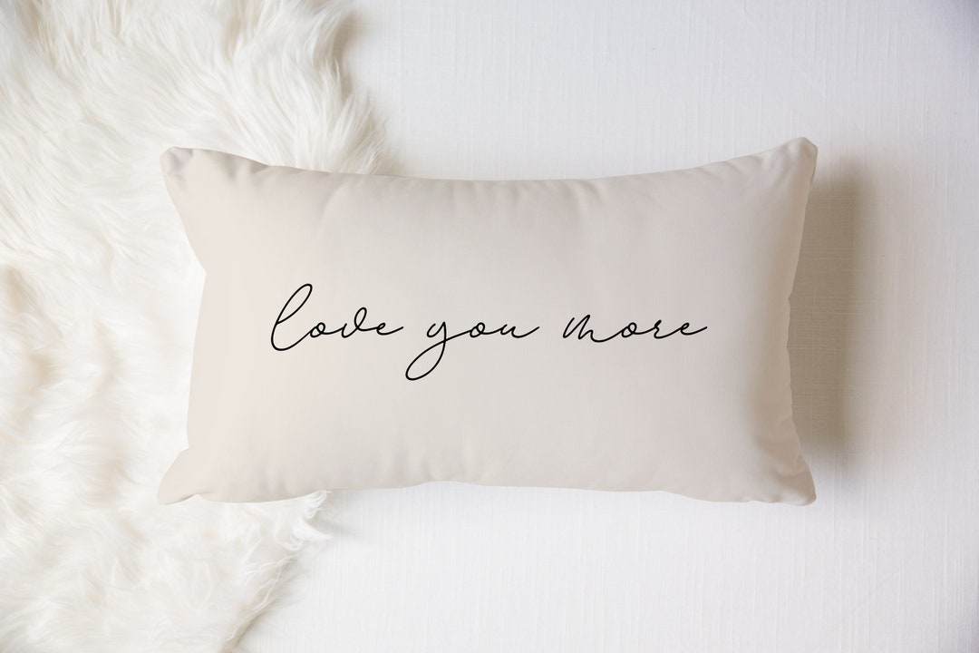 Love You More Pillow 20x12 Lumbar Linen Feel Toss I Love Etsy