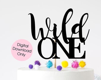 Wild One Age First Birthday Cake Topper digital cut file suitable for Cricut or Silhouette, svg, jpeg, png, pdf