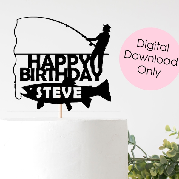 Fishing Happy Birthday cake topper digital cut file suitable for Cricut or Silhouette, svg, jpeg, png, pdf