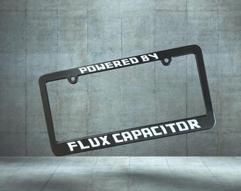 Powered by Flux Capacitor Back to the Future Car License Plate Frame Funny Movie Quote Marty McFly Doc Biff Fan Auto Accessory Gift