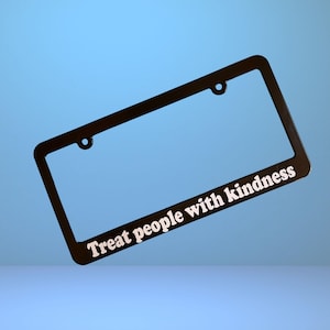 Treat People with Kindness Kentekenplaatlijst auto, kentekenplaathouder, grappig leuk cadeau voertuigaccessoire, Be Nice Spread Kindness