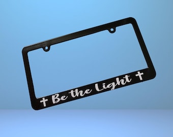 Be the Light License Plate Frame, Christian Inspirational Gift