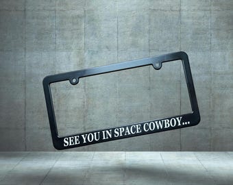 Swordfish See You Space Cowboy License Plate Frame, Car Accessory, Funny Gift For Friend, Anime Fan