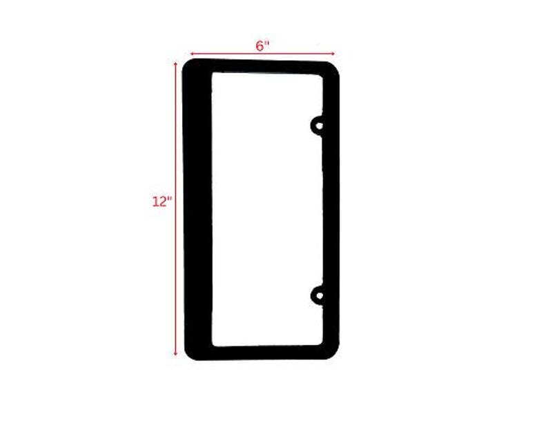 May include: Black plastic license plate frame with dimensions of 6 inches by 12 inches.