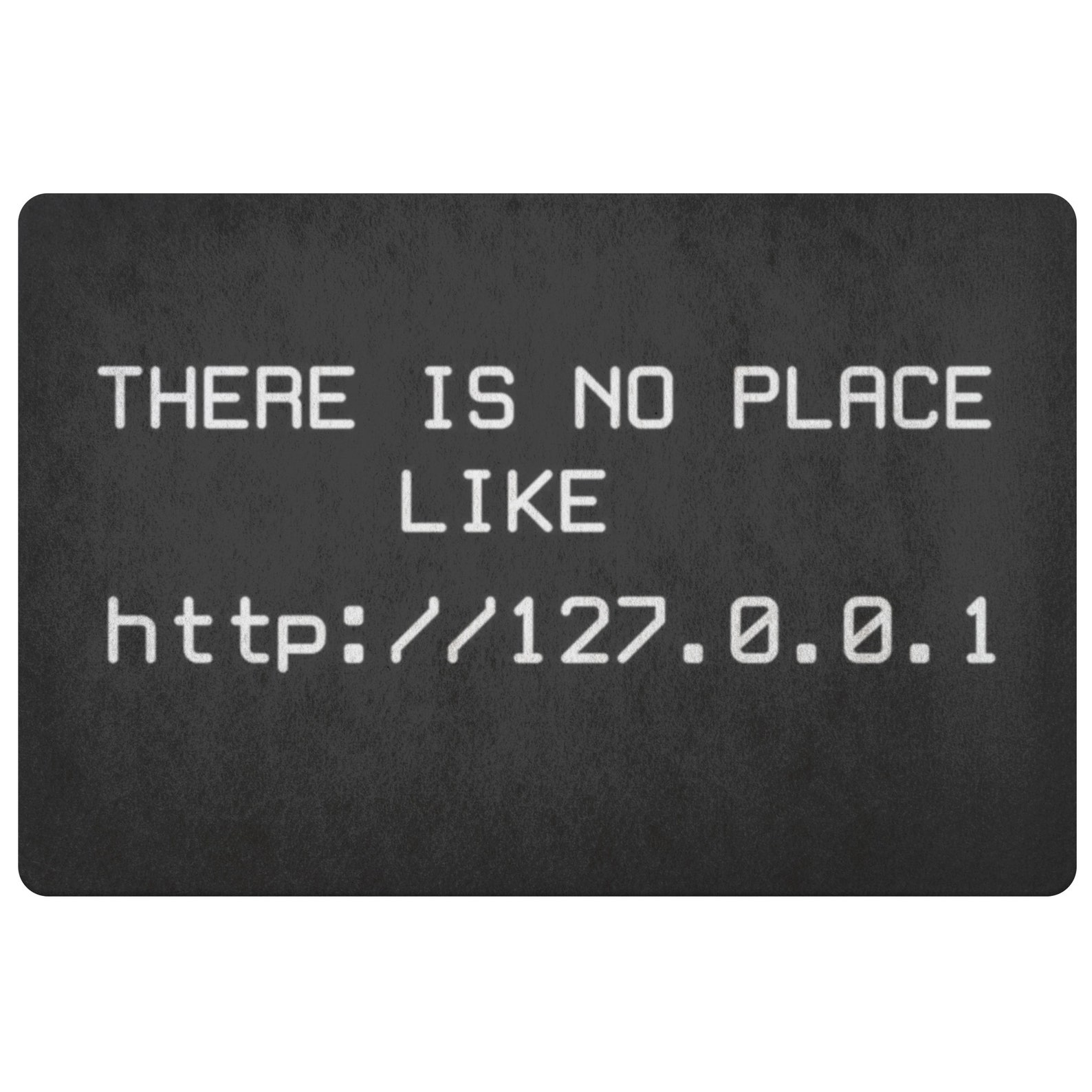 127.0 0.1 home. 127.0.01. табличка there is no place like 127.0.0.1. http:127.0.0.1:62792?. http:127.0.0.1:54622?.