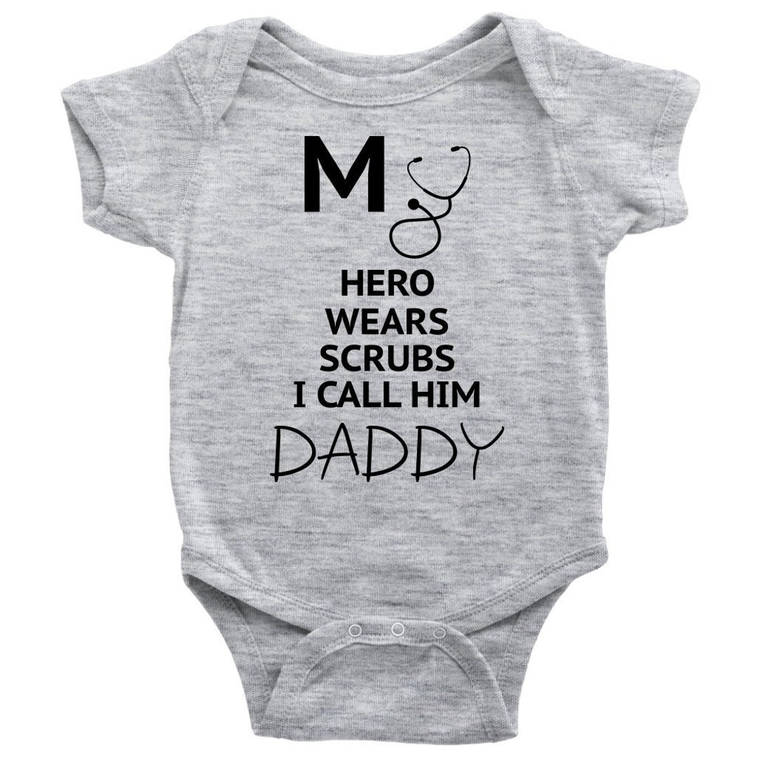 My Hero Wears Scrubs I Call Him Daddy Baby Bodysuit Infant Creeper Doctor  Gift 