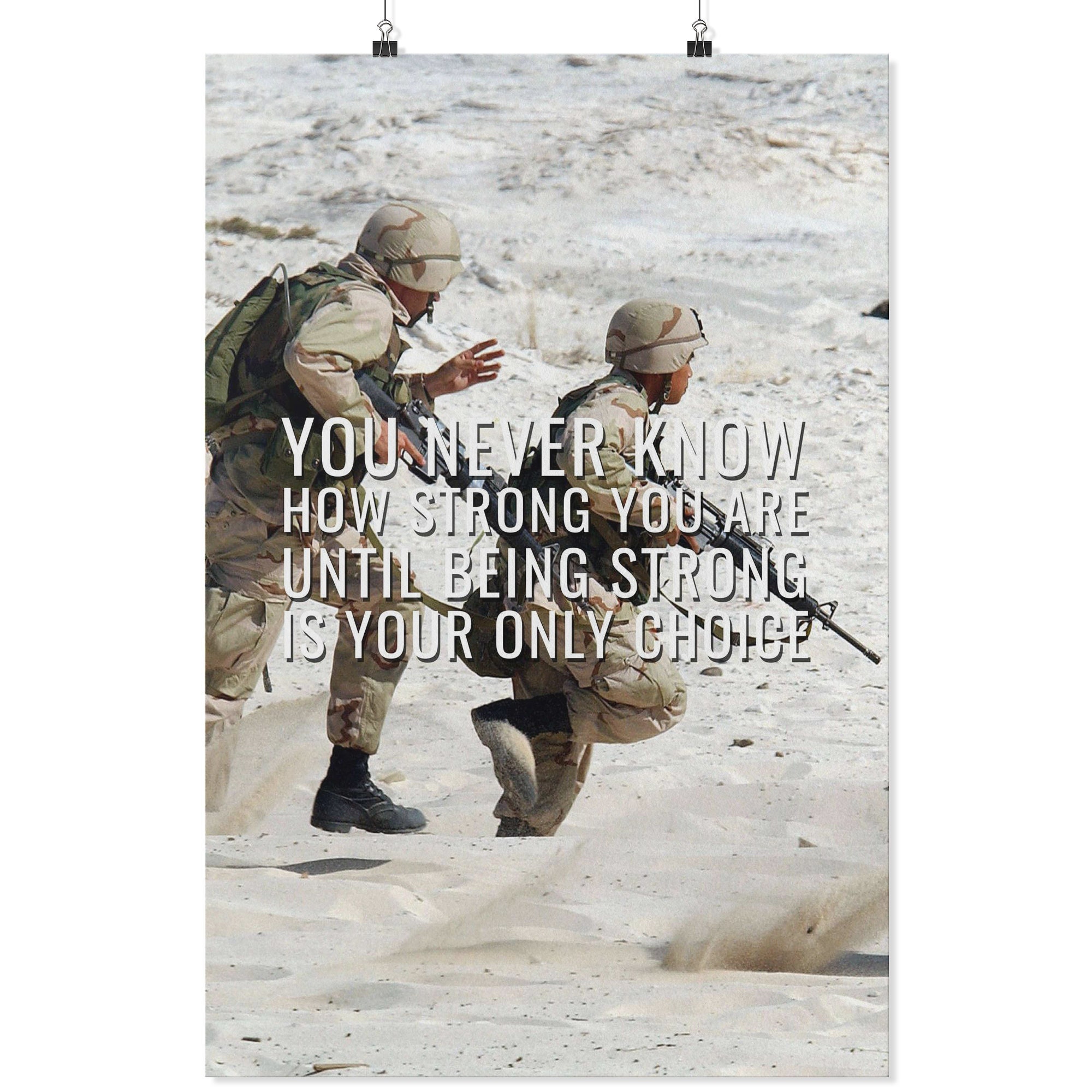 You Never Know How Strong You Are Until Being Strong Is The Choice You Have  Framed Canvas Prints-Unframed Poster